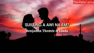 Suilung a awi na em | Benjamin Thomte ft. Linda