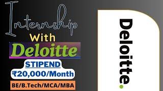 Deloitte Internship 2024 | STIPEND ₹20,000/Month | BE/B.Tech/MCA/MBA  | Summer Internships 2024