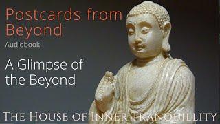 Postcards from Beyond: A Glimpse of the Beyond. A Buddhist audiobook