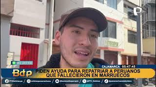 Cajamarca: hijo de trabajador peruano que falleció en Marruecos pide ayuda para repatriar sus restos