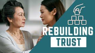 How to Rebuild Trust (5 steps with Adult children)