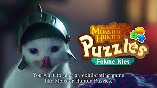 Monster Hunter Puzzles Promo - A Message From Your Felyne - Night Edition