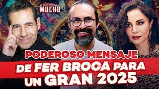 PREDICCIONES para un 2025 EXITOSO. TODO lo que TIENES que SABER ft. Fer Broca | De Todo Un Mucho