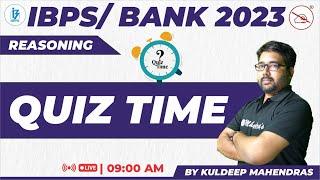 Quiz Time for IBPS/ Bank Exams 2023 | Reasoning | By Kuldeep Mahendras