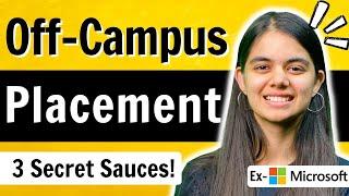 Off-campus Placements/ Internships | 3 Secret Sauces!