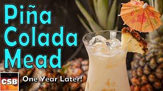 Pina Colada MEAD - One Year Tasting!