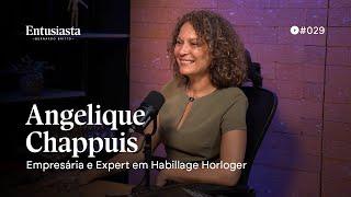 ANGELIQUE CHAPPUIS | ENTUSIASTA PODCAST | #029