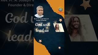 God will lead us by Rev. Fr. A. Joseph Victor JH