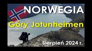 Norweskie Przygody -  Oslo,  góry Jotunheimen, Bessegen, Surtningssue, Memurubu - sierpień 2024 r.