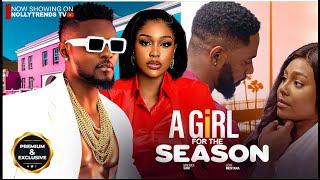 A GIRL FOR THE SEASON - Uche Montana, Maurice Sam | (Full Movie) 2024 Nigerian Nollywood Movie