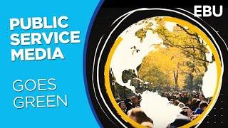 Public Service Media Goes Green