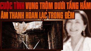 Kỳ Án Trung Quốc:  Bí Mật Mối Tình Vụng Trộm & Tầng Hầm Bí Mật Trên Lầu 1