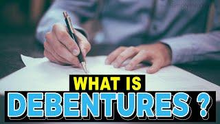 What are Debentures | Types of Debentures | Features of debentures | debentures explained