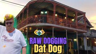 Raw Dogging at Dat Dogs in NOLA