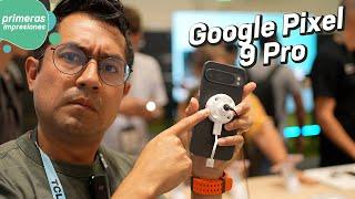 Google Pixel 9 Pro | Primeras impresiones