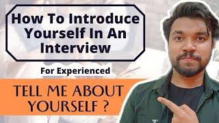 Tell Me about yourself | Perfect Self Introduction | Best Answer For Experienced Employees