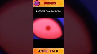 Luffy VS Douglas Bullet #onepiece #anime #shorts