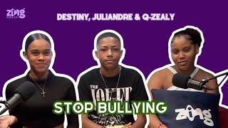 STOP Bullying W/ Destiny, Juliandre & Q-Zealy | Zing Podcast EP19