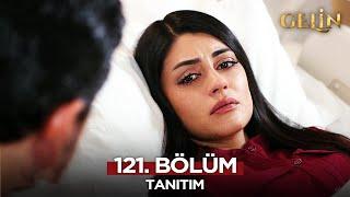 Gelin Dizisi 121. Bölüm (2.Sezon) Fragmanı | 10  Ocak Cuma @GelinDizisi