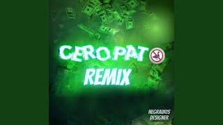 CERO PATO (feat. Papi Negris, JDY, Yeison Ricura, Meloro, Faraon Dj & Dj Fifo) (Remix)