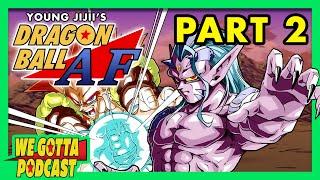 Dragon Ball AF by Young Jijii, Marble Arc Review - We Gotta Podcast 081