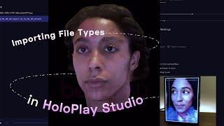 Importing File Types into Looking Glass Studio
