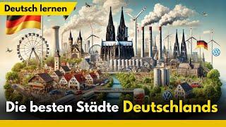 Deutsch Lernen | 5 berühmte Städte in Deutschland. | Hören | Vokabeln & Geschichte