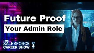 AI and The Future of Salesforce Admin | How AI Is Changing the Role