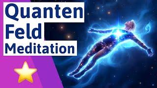  Verbinde Dich mit der Energie - Quantenfeld Meditation auf deutsch: Trete in eine neue Realität !