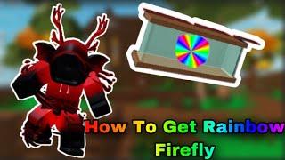 HOW TO GET RAINBOW FIREFLY DOES IS EXIST ON ROBLOX ISLANDS/SKYBLOCK??