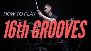 How To Play 16th Note Grooves - Ultimate Guide