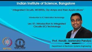 Introduction to Integrated Circuits (IC) Technology