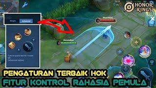 Settingan Kontrol Honor of Kings Terbaik Untuk Pemula | Cara Mengaktifkan Fitur Setting Rahasia HOK