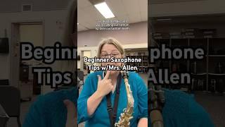Tips for Beginner Saxophone Players w/Mrs Allen #banddirector #band #saxophone #beginnerband