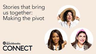 Stories that bring us together: Making the pivot | QuickBooks Connect 2020