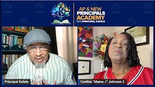 Dr. Cynthia "Mama J" Johnson | "It's Possible!" | #AP&NewPrincipalsAcademy #WEEK239