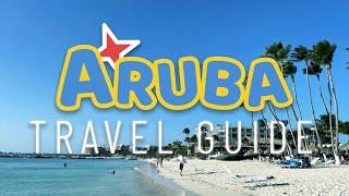 WHAT TO DO IN ARUBA? - COMPLETE TRAVEL GUIDE