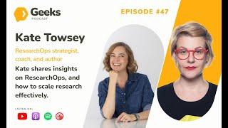 Kate Towsey | Scaling Research Ops | #47