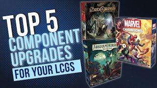 Top 5 Deluxe Components for Marvel Champions, Lord of the Rings, and Arkham Horror