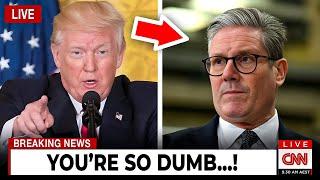 Trump CALLS Keir Starmer AN IDIOT LIVE On AIR!