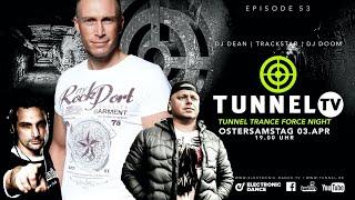 TUNNEL TRANCE FORCE NIGHT! w/ DJ Dean, DJ Doom, Trackstar