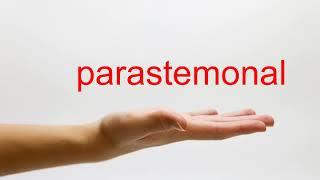 How to Pronounce parastemonal - American English