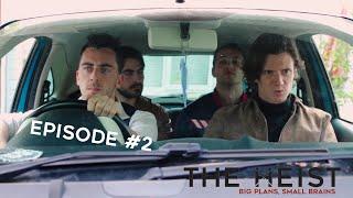 THE HEIST - Episode 2