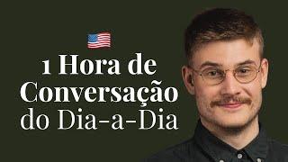 Fale Inglês Comigo: 1 Hora de Conversação do Dia-a-Dia