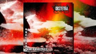 Obstetra - Nuclear Powerviolence (Full Album)