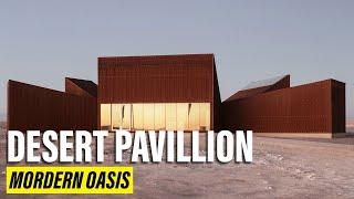 ️ The Desert Pavilion, Chile: A Modern Oasis in the Heart of the Atacama 