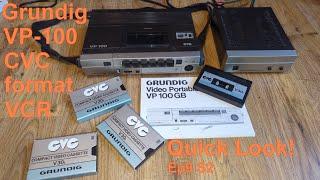 Quick look! Grundig VP100 CVC format video recorder - Ep9 S2