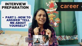 Tell me About Yourself- Interview Preparation