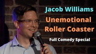 Jacob Williams: Unemotional Roller Coaster - Full Comedy Special