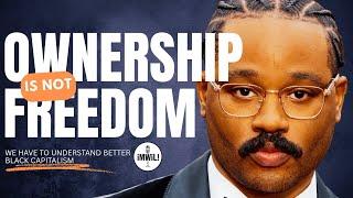 Ownership Is Not Freedom!